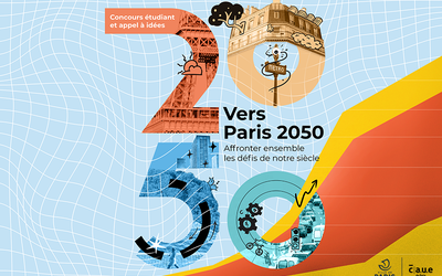 Affiche sur lequel on lit : Dans un 2 rouge dans lequel est inséré une photographie de la tour Eiffel :  Concours étudiant et Appel à idées 12 septembre 2022 au 28 février 2023  caue.fr/paris2050 4 sites 1 workshop 8 équipes lauréates  18000 euros de prix   Puis un 0 orange dans lequel est inséré un immeuble haussmanien.   En dessous est écrit "Vers Paris 2050".  Puis un 5 bleu dans lequel est inséré un parc et une barre d'immeuble.  Enfin un 0 dans lequel est inséré une image de traffic routier.