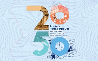 Paris 2050 ateliers pédagogiques