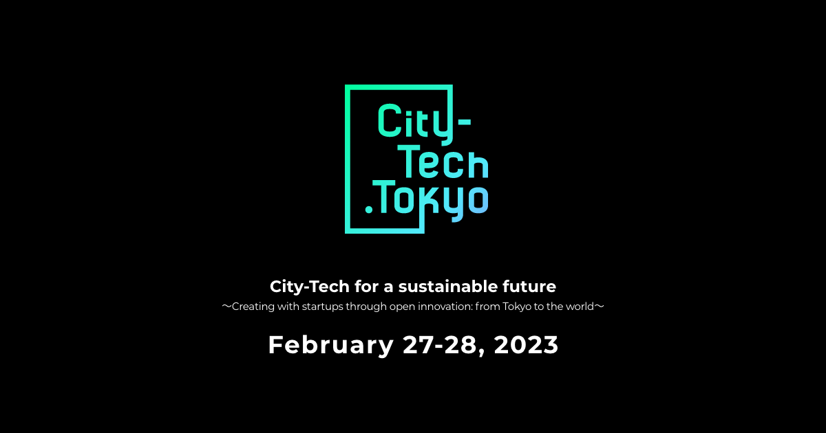 Affiche sur lequel on lit : "City tech Tokyo - City tech for a sustainable future: creating with startups through open innovation, from Tokyo to the World"