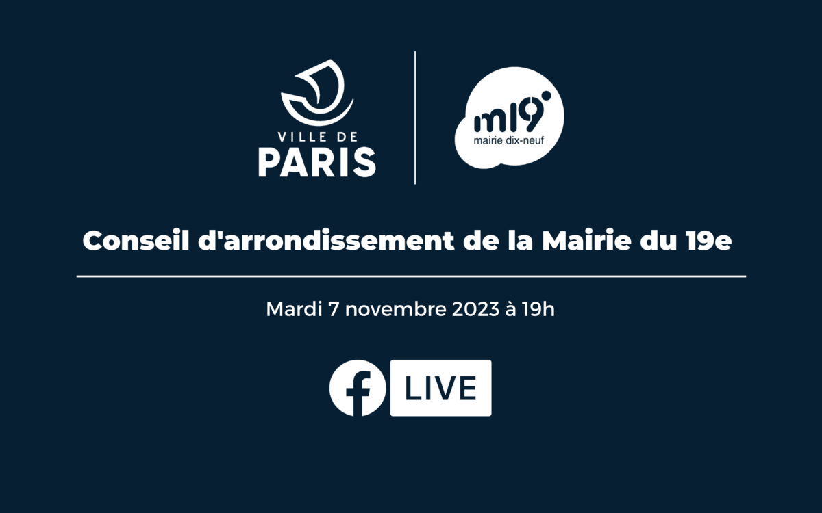 Conseil d'arrondissement de la mairie du 19e. Mardi 7 novembre 2023 à 19h