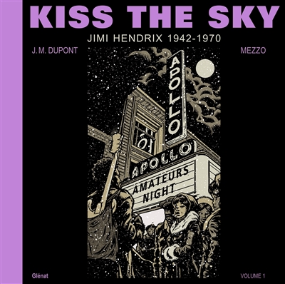 Kiss the sky (volume 1), par Jean-Michel Dupont et Mezzo (Glénat) 