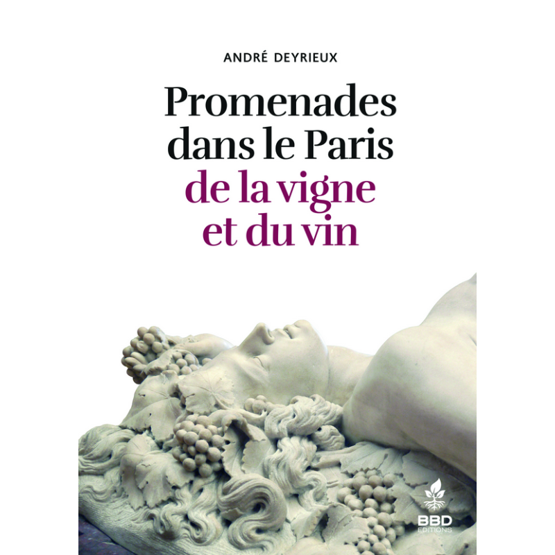 Couverture du livre Promenades dans le Paris de la vigne et du vin