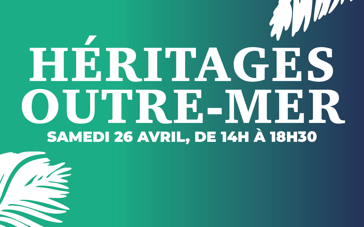 Affiche annonçant les événements liés à "Héritage outre-mer"
