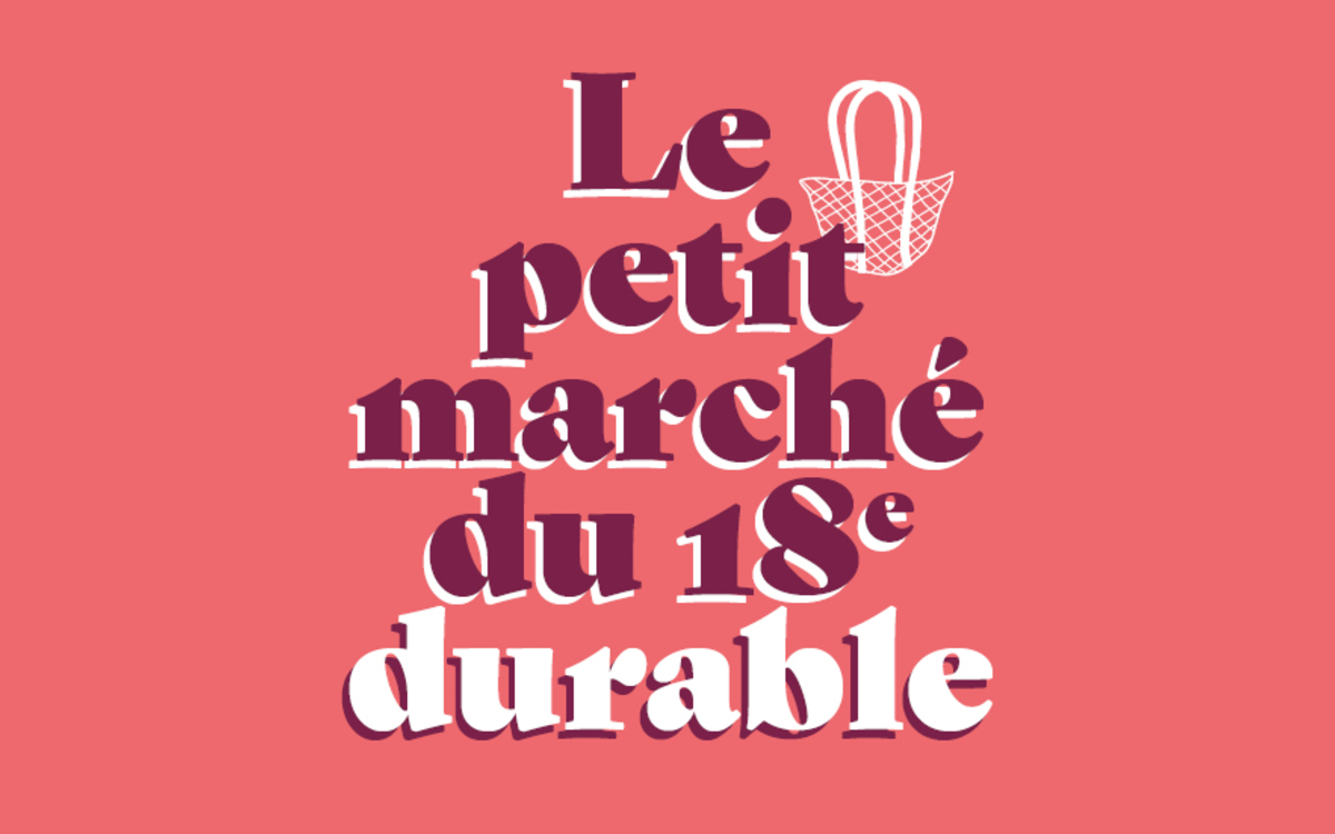 Visuel de la 3e éditition du petit Marché du 18e durable