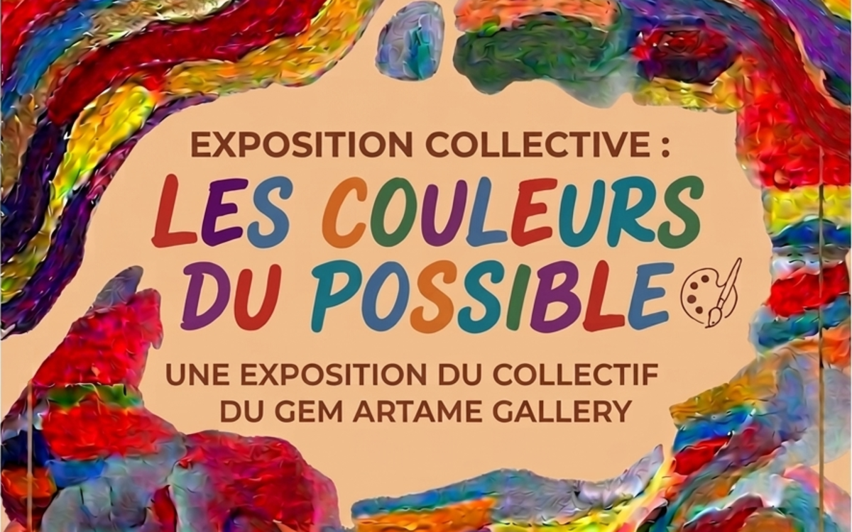 affiche très colorée annonçant l'exposition "Les Couleurs du possible" du collectif du GEM artAme Gallery