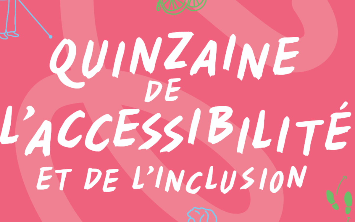 quinzaine de l'accessibilité et de l'inclusion