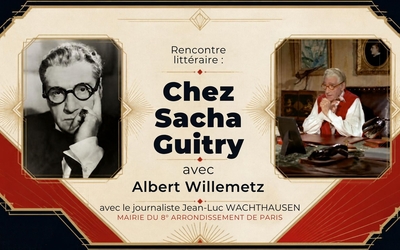 Rencontre littéraire Chez Sacha Guitry