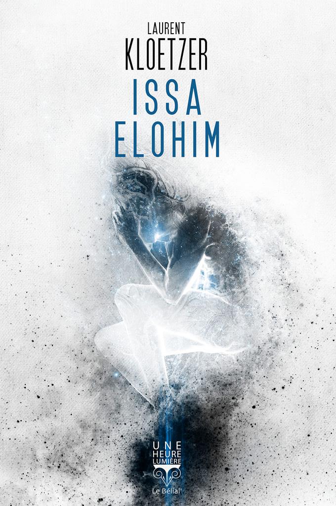 couverture livre issa elohim de laurent kloetzer (édition Le Bélial) couverture livre issa elohim de laurent kloetzer