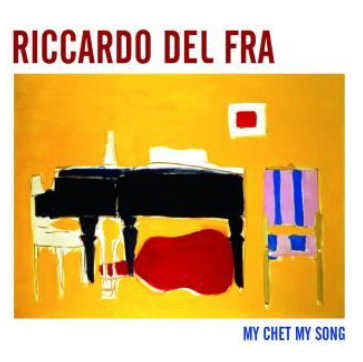 My Chet My Song (Riccardo Del Fra) My Chet My Song