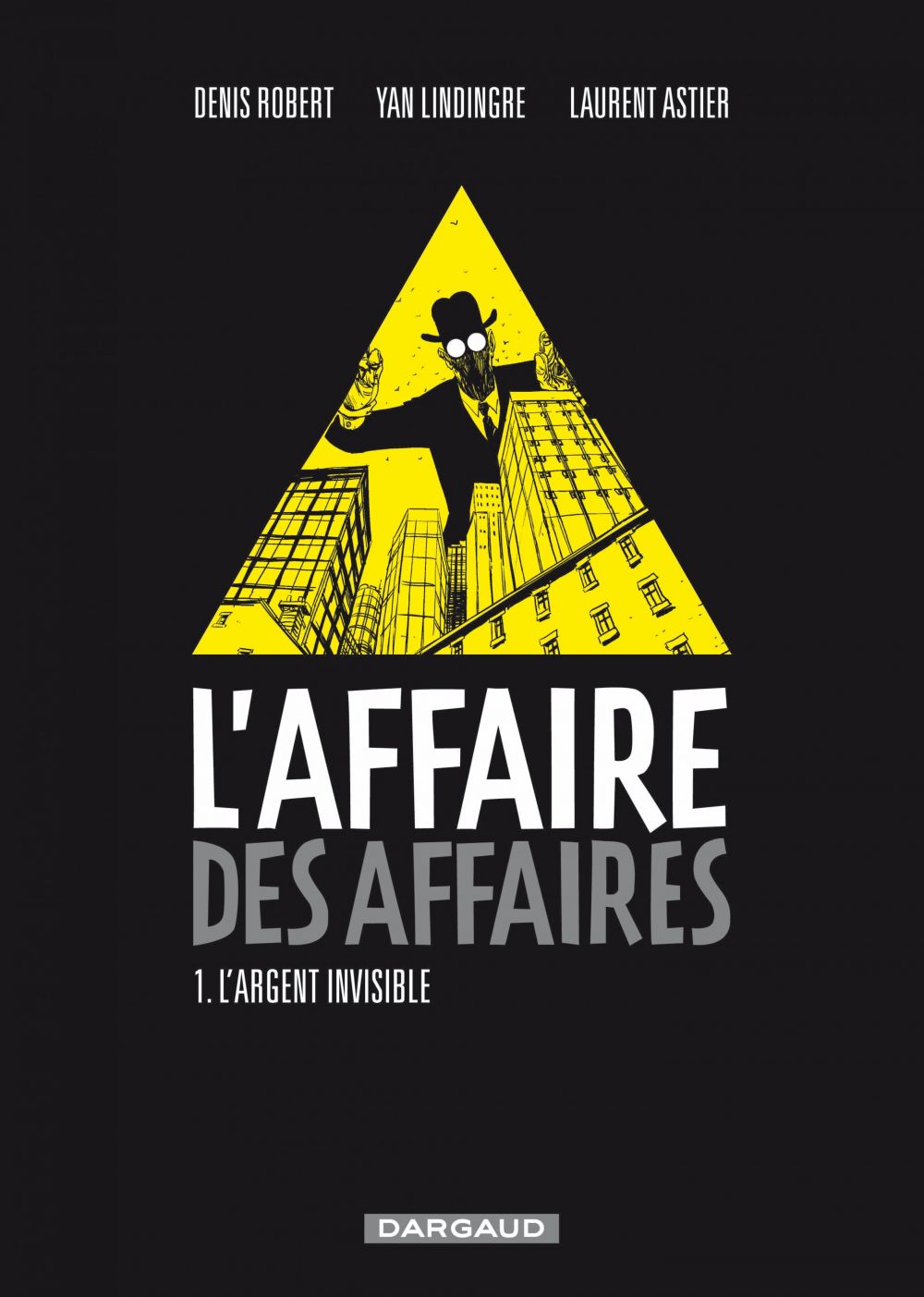L'affaire des affaires (Yan Lindingre) L'affaire des affaires