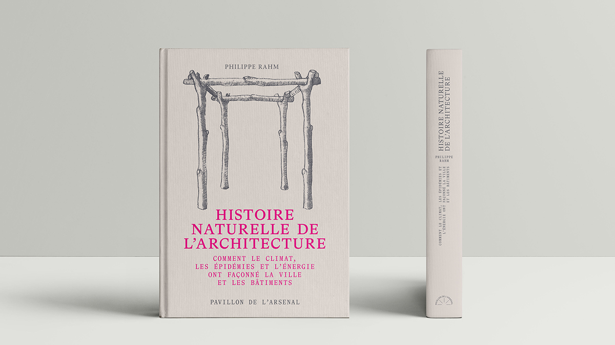 Histoire naturelle de l'architecture (Pavillon de l'Arsenal) Histoire naturelle de l'architecture