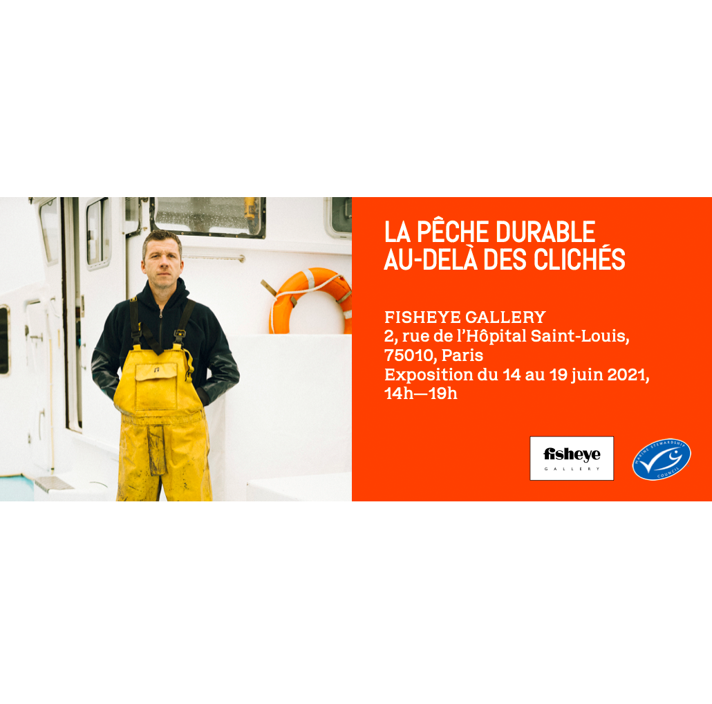"La pêche durable au-delà des clichés" par l'ONG MSC et Fisheye (©Théo Giacometti) "La pêche durable au-delà des clichés" par l'ONG MSC et Fisheye