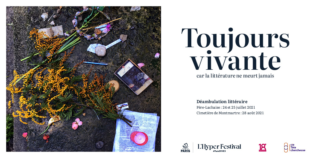 "Toujours vivante" - une déambulation littéraire à suivre au fil de ses envies (Yves Heck - cie Tête chercheuse) "Toujours vivante" - une déambulation littéraire à suivre au fil de ses envies