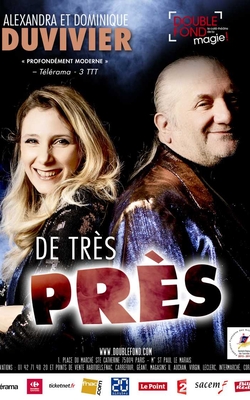 DE TRES PRES AVEC ALEXANDRA ET DOMINIQUE DUVIVIER