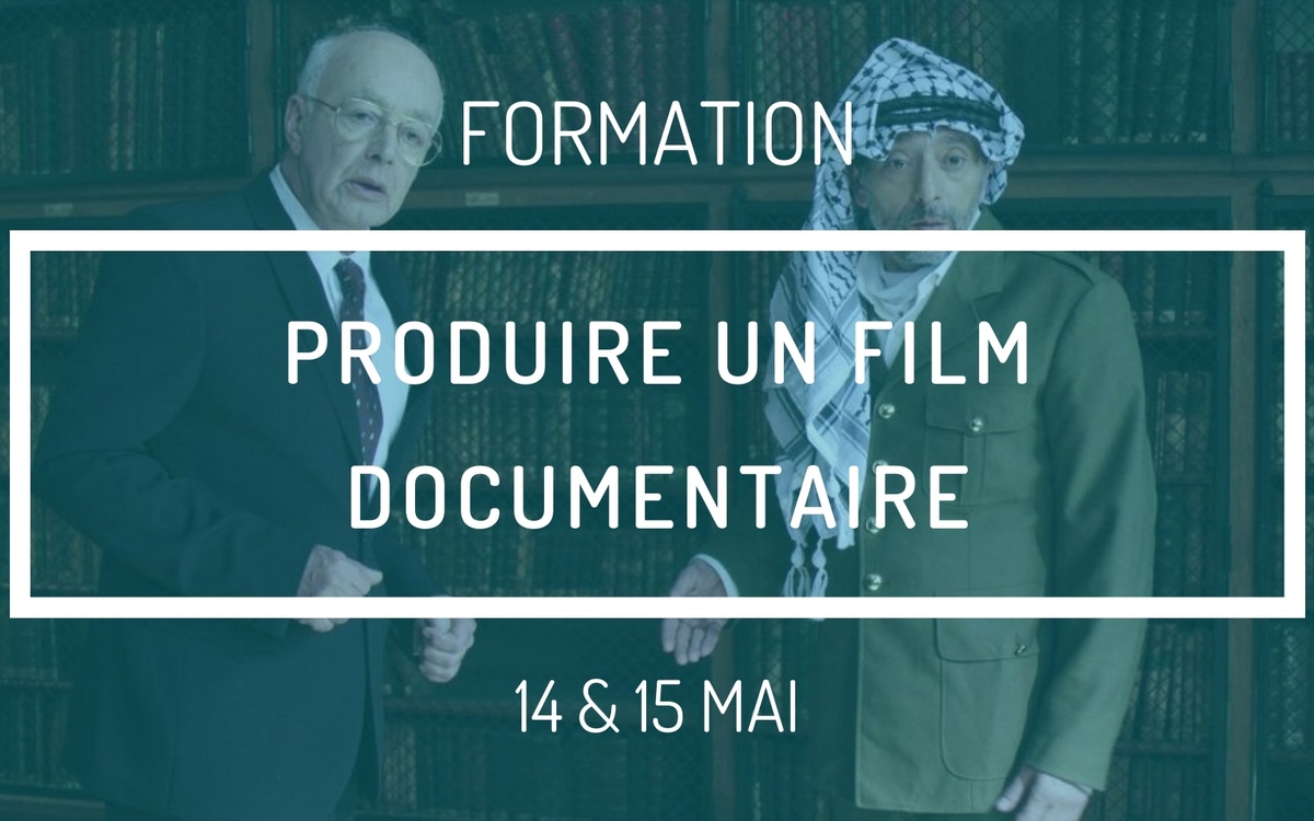 Produire un film documentaire. 14-15 mai 2022. de 10h à 18h.