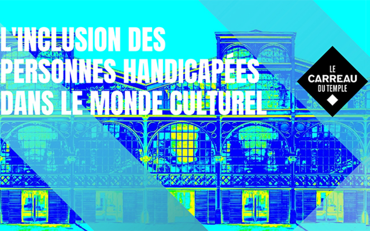 Les Rencontres de la Sorbonne 2021-2022 : L'inclusion des personnes handicapées dans le monde culturel