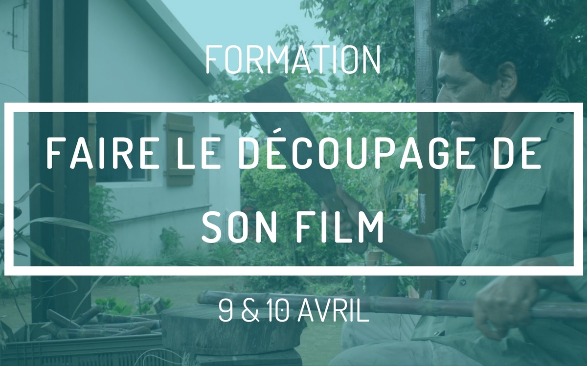 Faire le découpage de son film. 9 et 10 avril 2022. de 10h à 18h.