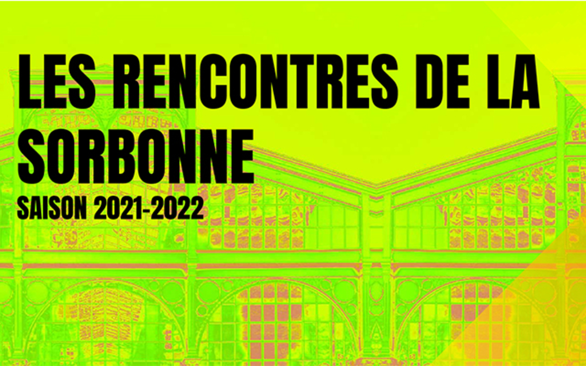 Les Rencontres de la Sorbonne 2021-2022