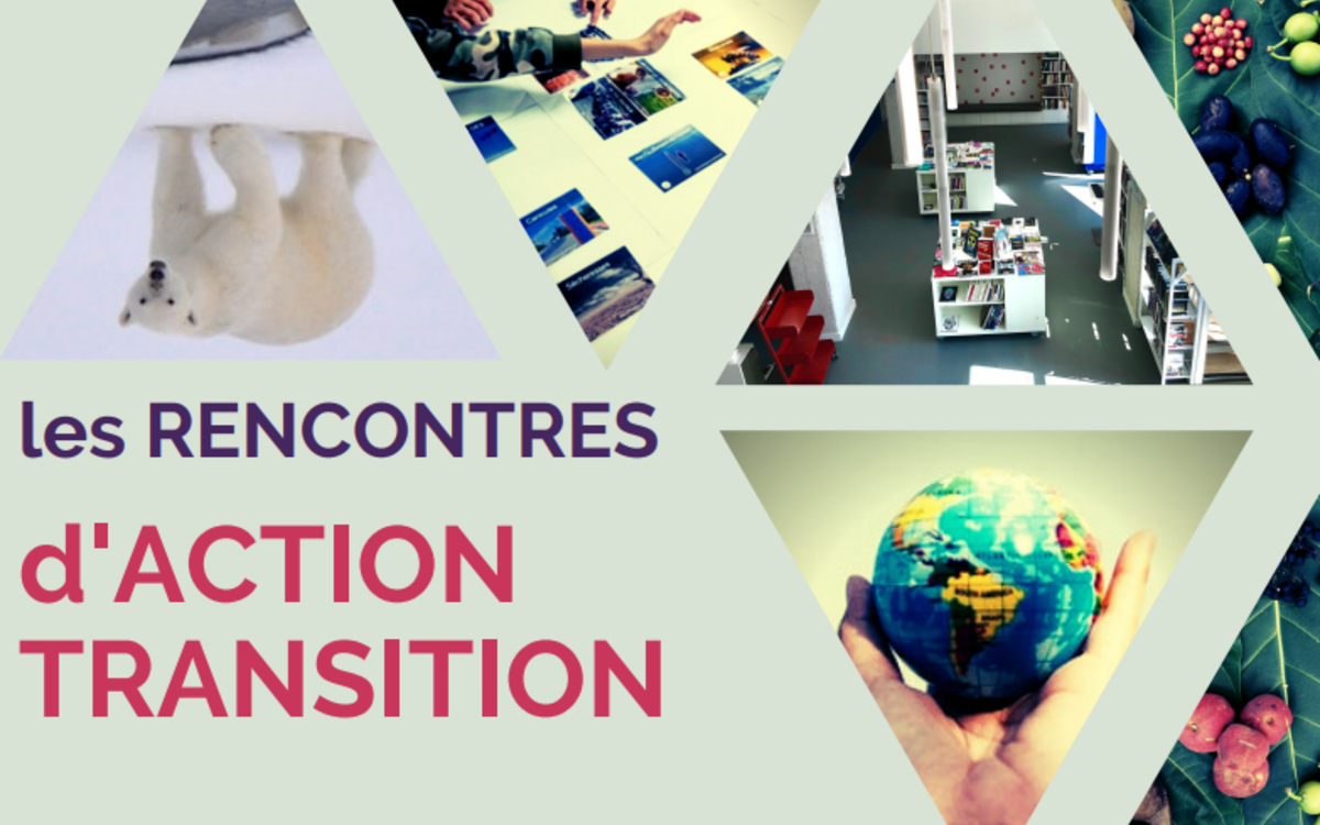 Les rencontres d'Action Transition