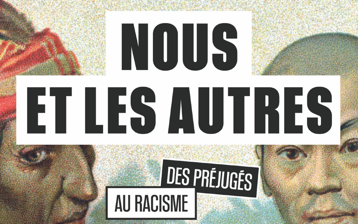Nous et les autres : des préjugés au racisme