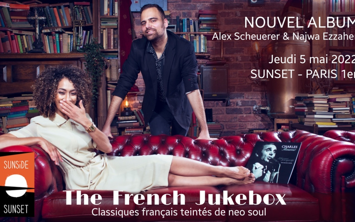 Alex Scheuerer et Najwa Ezzaher présentent leur nouvel album : Thé French Jukebox 