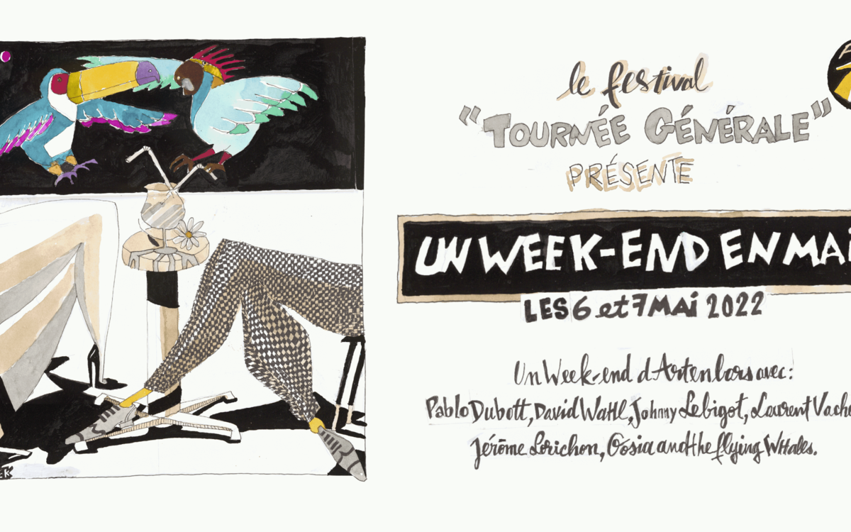 Le Festival Tournée Générale présente "Un week-end en mai", les 6 et 7 mai 2022, de l’art vivant dans les bars du 12ème