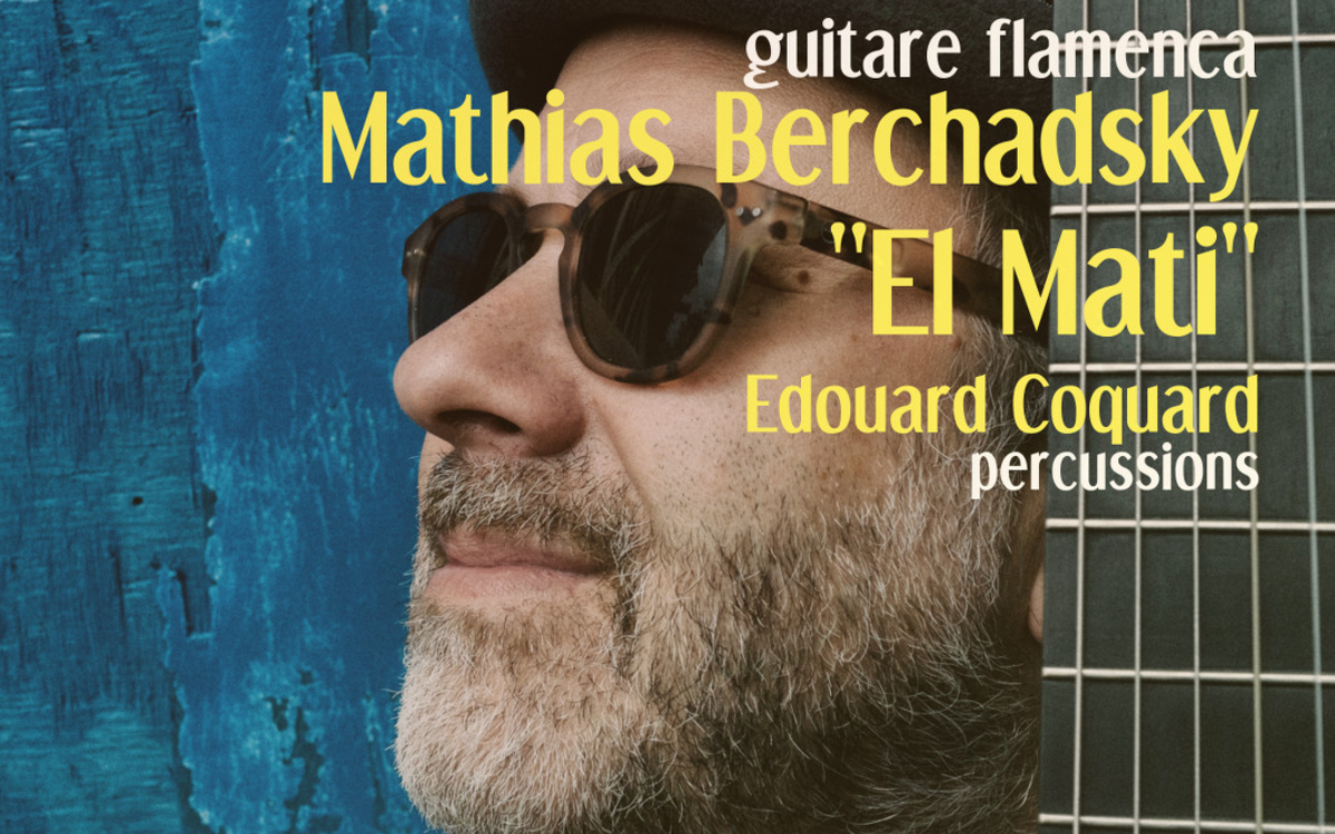 Concert Mathias Berchadsky à Flamenco en France Paris