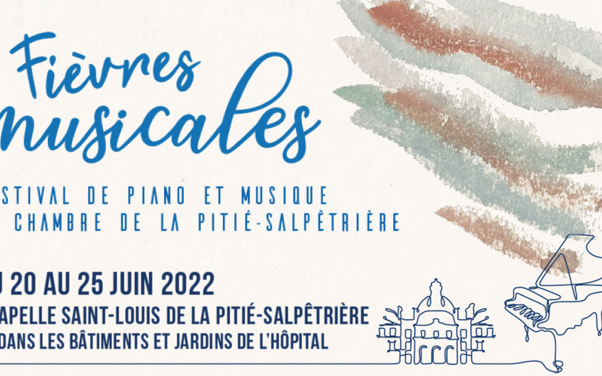 Fièvres musicales - Festival de piano et musique de chambre de la Pitié-Salpêtrière - AP-HP. Du 20 au 25 juin 2022, à la Chapelle Saint-Louis de la Pitié-Salpêtrière - AP-HP et dans les bâtiments et jardins de l’hôpital