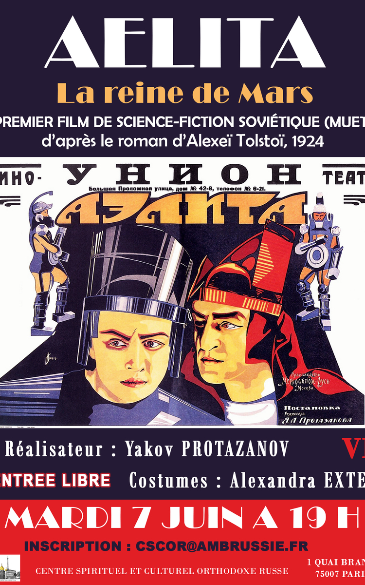 Le CSCOR vous invite à la projection exclusive du premier film de science-fiction soviétique (muet) « AELITA », le mardi 7 juin à 19 h.