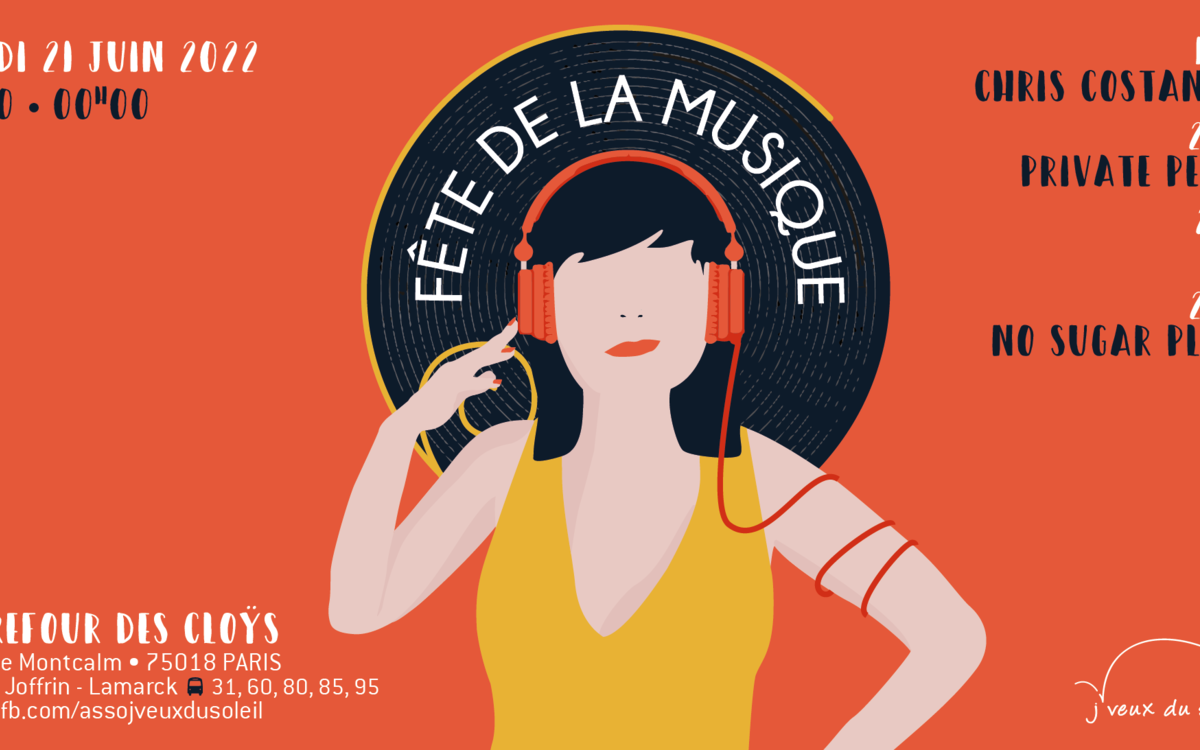 Fête de la Musique - J'veux du Soleil - Paris 18