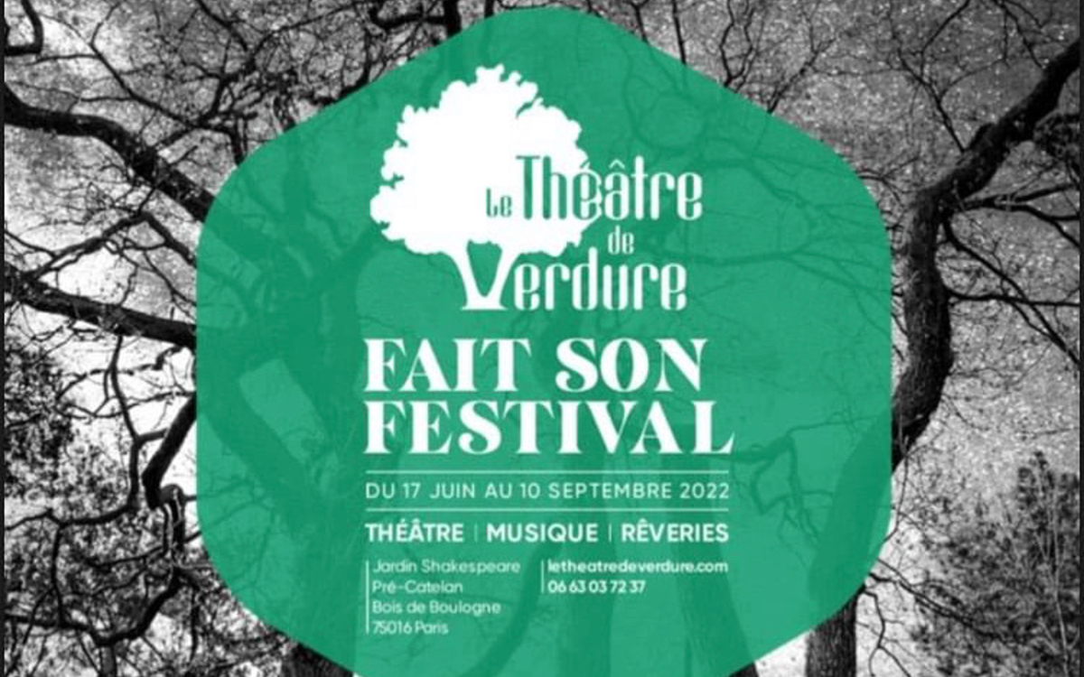 le théâtre de verdure fait son festival c'est plus de 90 représentations du 17 juin au 10 septembre 2022, Théâtre, lecture, concert, jeune public etc