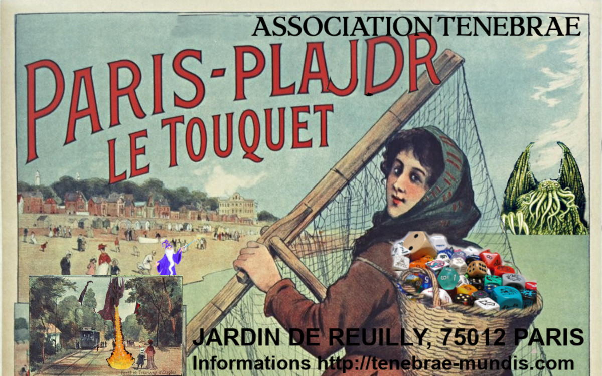 Affiche rétro du 19ème siècle pour Paris Plage Le Touquet subtilement modifiée pour à la place proposer Paris PlaJDR, avec une pêcheuse au sac à dos plein de dés, Cthulhu émergeant des flots, un sorcier à la plage, un dragon s'interposant dans d'innocentes activités dominicales, et la mention que cela se passe au Jardin de Reuilly et que l'on peut obtenir des informations sur le sujet