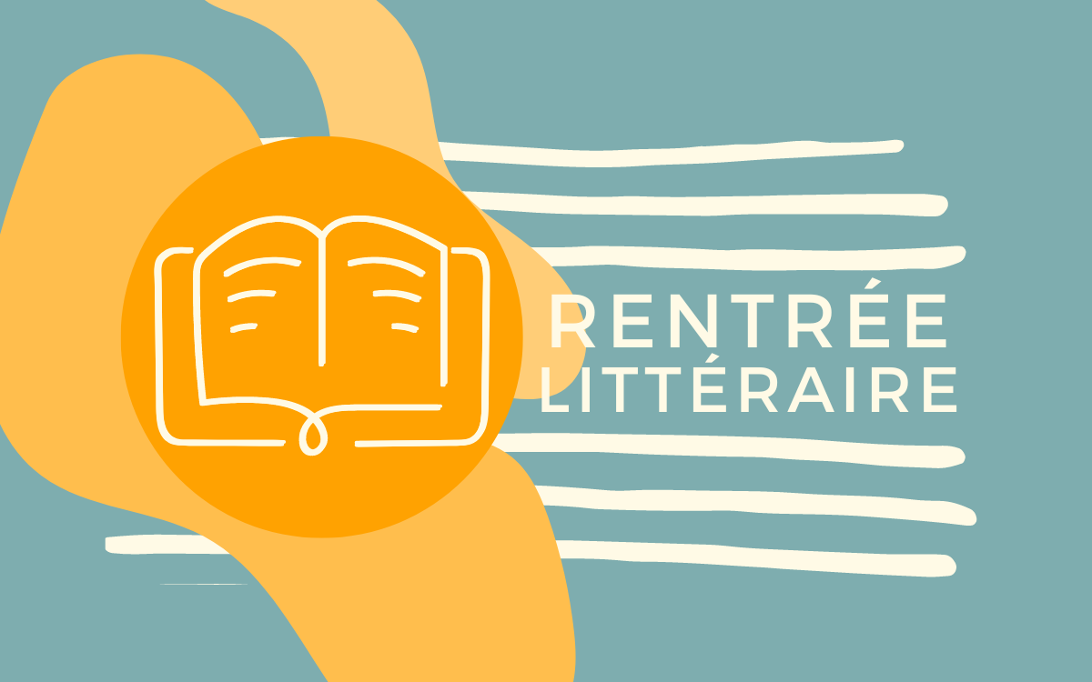 Livre ouvert sur fonds de bulle orange. Titre Rentrée littéraire indiqué