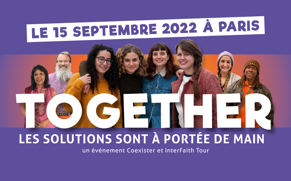 Together, les solutions sont à porté de main . Un évènement Coexister et Interfaith Tour