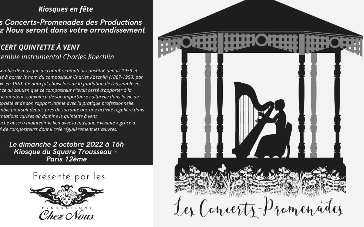 « Kiosques en fête » : les Concerts-Promenades des Productions Chez Nous seront le dimanche 2 octobre 2022 à 16h eu Kiosque du Square Trousseau – Paris 12 avec l’ensemble instrumental Charles Koechlin.