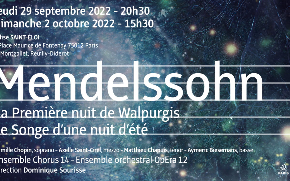 Concert Chorus 14 : Mendelssohn, la Première nuit de Walpurgis jeudi 29 septembre 20h30 et dimanche 2 octobre 15h30 , Eglise Saint Eloi Paris 12 metro Montgallet