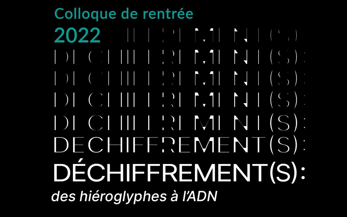 Déchiffrement(s) : des hiéroglyphes à l’ADN