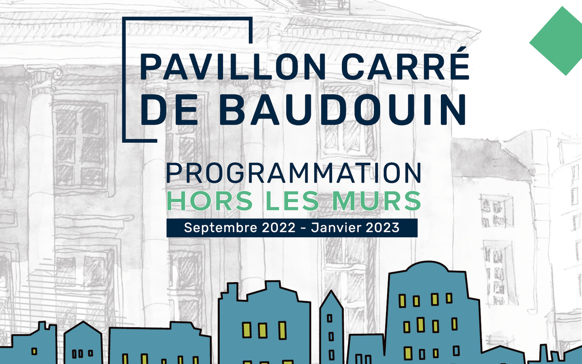 Pavillon Carré de Baudouin Hors Les Murs