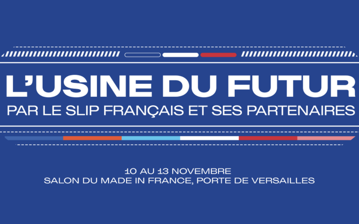 L'Usine du Futur par Le Slip Français et ses partenaires