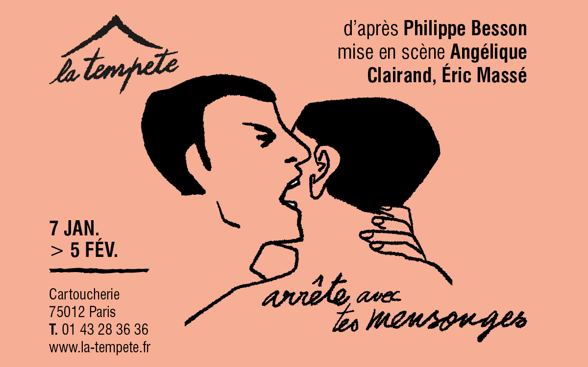 affiche du spectacle Arrête avec tes mensonges au Théâtre de la Tempête