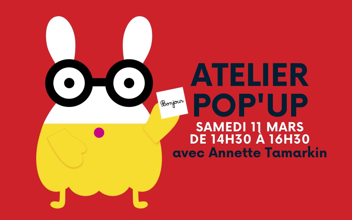 Atelier Pop'Up avec  Annette Tamarkin