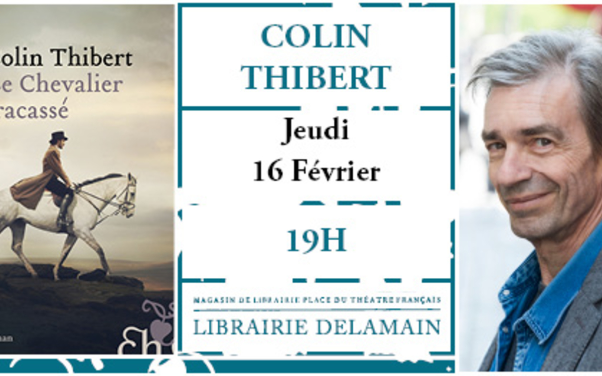 Invitation à la rencontre avec Colin Thibert à la Librairie Delamain, le jeudi 16 février 2023 à 19 heures