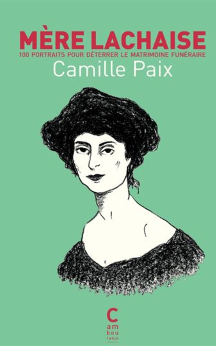 Couverture du livre éponyme de Camille Paix alias Mère Lachaise 