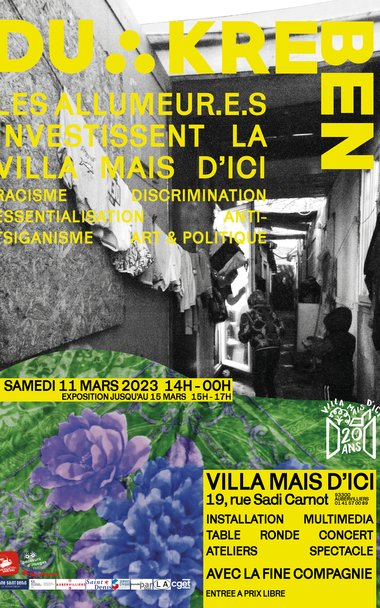 Exposition Dukreben des Allumeur.e.s à la Villa Mais d'Ici (Aubervilliers) du 11 au 15 mars 2023, avec une journée de présentation le samedi 11 mars. Evénement organisé dans le cadre des 20 ans de la Villa Mais d'Ici.