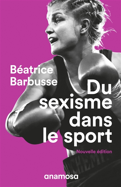 Couverture du livre Du sexisme dans le sport de Béatrice Barbusse