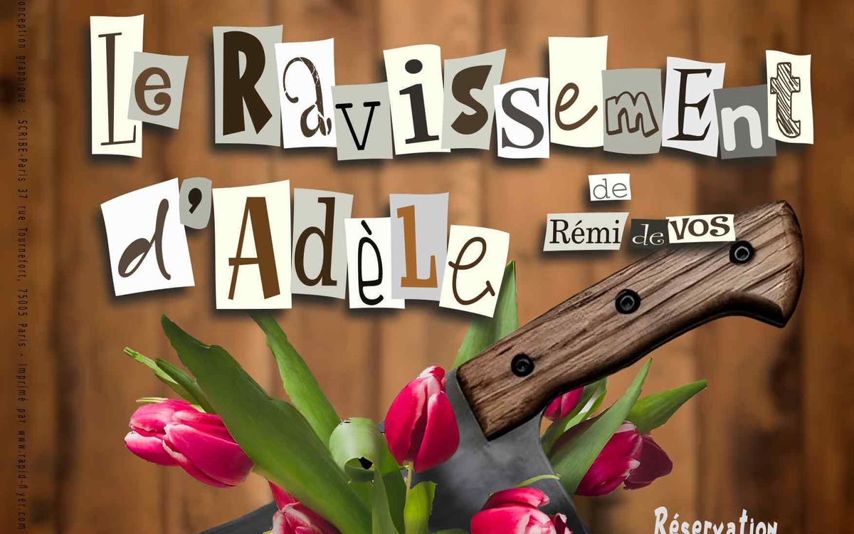 Affiche de la pièce de théâtre "le ravissement d'Adèle"