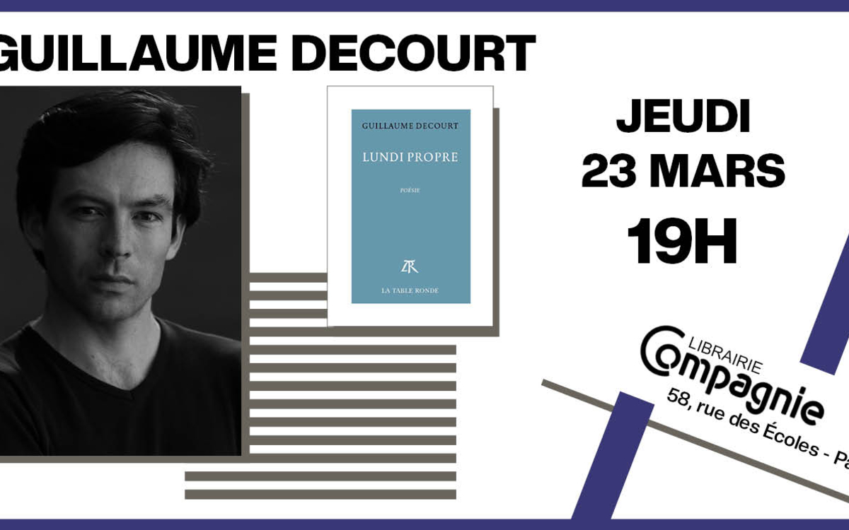 Guillaume Decourt à la Librairie Compagnie le jeudi 23 mars 19 heures
