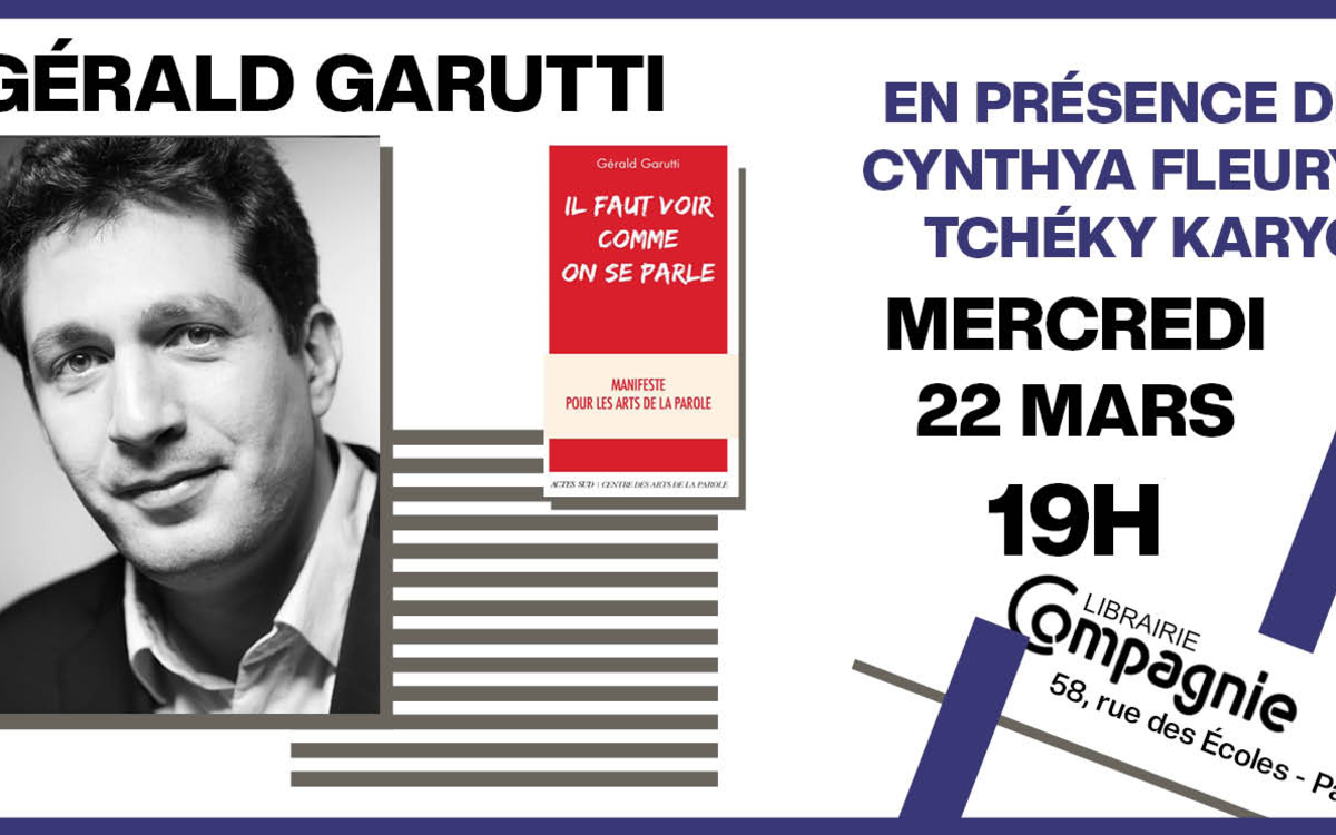 Gérald Garutti à la librairie Compagnie le mercredi 22 mars 19 heures