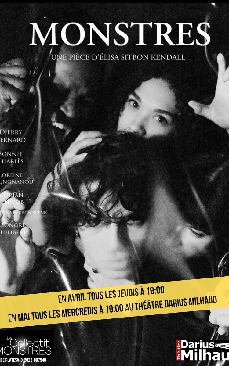 MONSTRES, une pièce de théâtre d'Elisa Sitbon Kendall au Théâtre Darius Milhaud. Noé, Amédée, Angèle et Sara, jeunes comédiens, montent leur spectacle. Alors qu’ils répètent, une violente dispute éclate. Noé est-il légitime de raconter l'histoire d’un femme noire s’il n’a jamais vécu l’exil ? Tous vocifèrent, personne ne s’écoute. Dans un tel climat, seuls les monstres s'expriment.