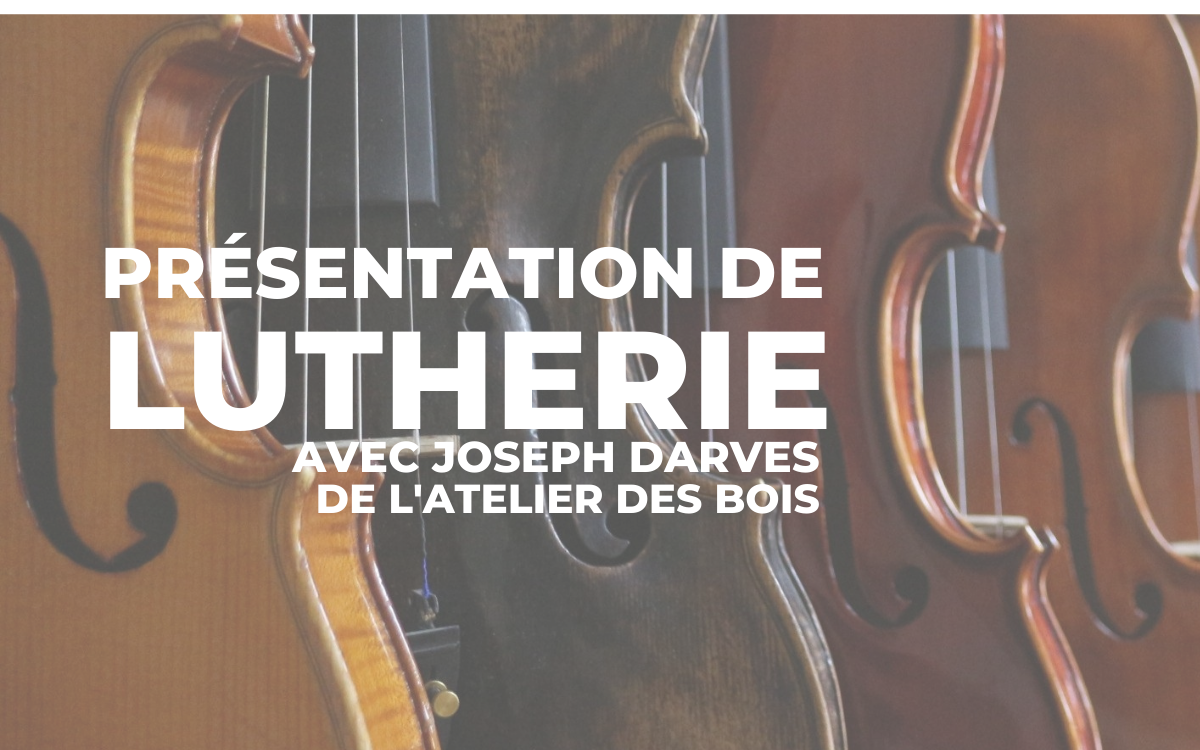 Violons en fond d'image. Titre de l'animation : présentation de lutherie par Joseph Darves